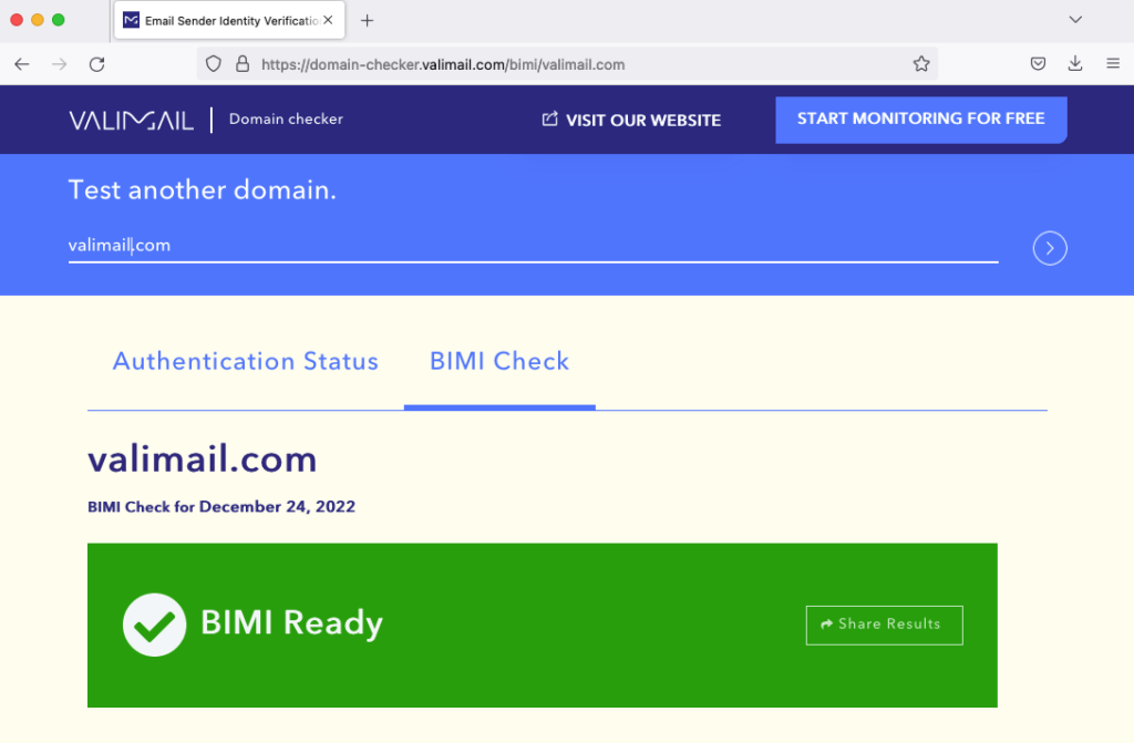 Valimail’s BIMI checker lets you know if your domain is BIMI ready.
